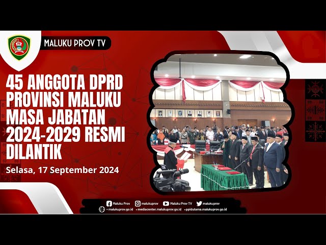 Infografis - 45 Anggota DPRD Provinsi Maluku Masa Jabatan 2024 2029 resmi dilantik.